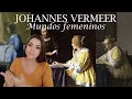 Johannes Vermeer - Mundos Femeninos en la Holanda del siglo XVII