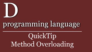 QuickTip #146 - D Tutorial - Method Overloading | String | Integer
