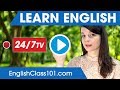 Learn English 24/7 with EnglishClass101 TV Learn English 24/7 with EnglishClass101 TV