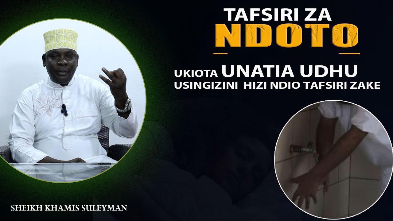 NDOTO NA TAFSIRI ZAKE || UKIOTA NDOTO YA UDHU USINGIZINI || HIZI NDIO ...