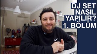 Nasıl DJ Set Yapılır? l 1. Bölüm