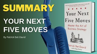 Your Next Five Moves by Patrick Bet-David Book Summary