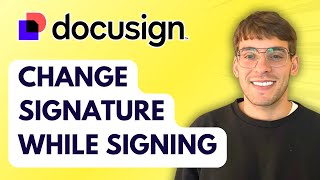 How to Change Docusign Signature while Signing [2026 Full Guide]