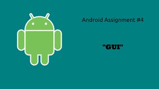 Mobile Development - Assignment 4: "GUI"