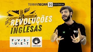 REVOLUÇÕES INGLESAS - FUVEST / UNICAMP [#16] | Terra Negra História