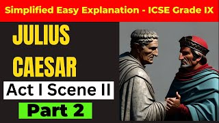 Julius Caesar Act I Scene 2 (Part 2) | William Shakespeare|Explanation and Analysis| ICSE|