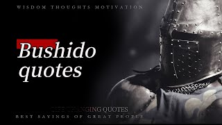 Great Bushido Quotes | Wisdom From The Moral Samurai Code | Japanese Warrior Sayings