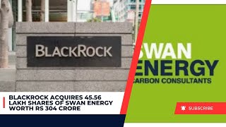 BlackRock's Big Bet on Swan Energy! 💰🚀