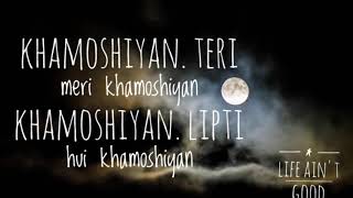 Khamoshiyan song with lyrics by Arijit Singh under top songs of Bollywood