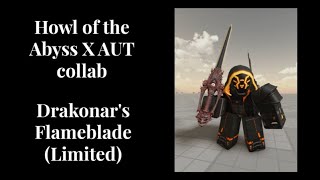 [AUT]  Drakonar's Flameblade Limited Skin Showcase (Howl of the Abyss X AUT collab)