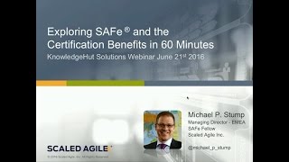 Exploring SAFe® Course Certification Benefits in 60 Minutes