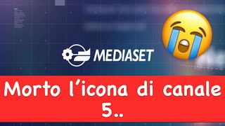Lutto a Mediaset morto l’icona di canale 5..