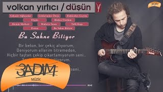 Volkan Yırtıcı - Bu Sahne Bitiyor (Official Lyric Video)