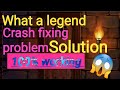 What a LEGEND CRASH Problem Fix 100% Working