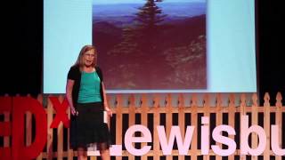 Until Every Mountain is Sacred: Ellen Birx at TEDxLewisburg