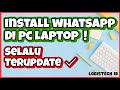 CARA MUDAH INSTALL APLIKASI WHATSAPP DI LAPTOP