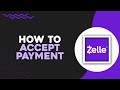 How To Accept Zelle Payment (Quick Tutorial)