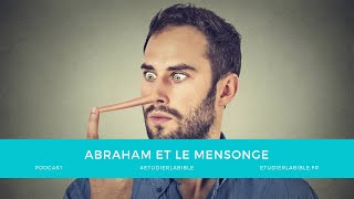 Genèse 12 - Abraham et le mensonge