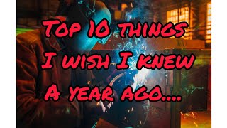 1 year into running my welding business. top 10 things I wish I knew a year ago.