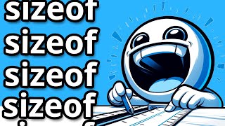Sizeof Explained In 60 Seconds