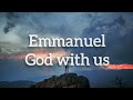 Chris Tomlin - Emmanuel God with us feat. Anne Wilson (Lyrics)