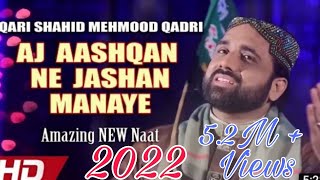 12 Rabi ul awal Naat shareef 2022, Aj aashkan na jashan mnay Shahid hussain qadri, rabi ul awal naat