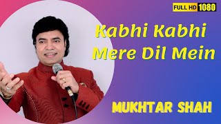 Kabhi Kabhi Mere Dil Mein Khyal Ata Hai | Kabhi Kabhi | Mukhtar Shah Singer | Mukesh song | Amitabh