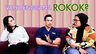 ROKOK ELEKTRIK PENGGANTI ROKOK? - Buruk/Cantik w/ Dr. Say [Part 2]