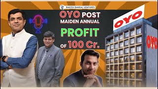 Everything You Need to Know About OYO in 2024 I OYO Post Maiden Annual Profit of 100 Cr. #podcast