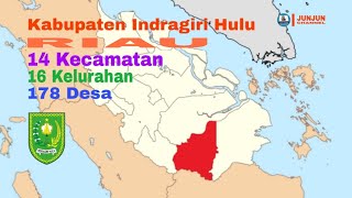 Kabupaten Indragiri Hulu, Riau, 14 Kecamatan, 16 Kelurahan, 178 Desa