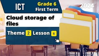 Cloud storage of files | Grade 6 | Theme 2 - Lesson 6 | ICT