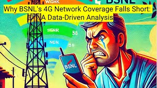 Why BSNL's 4G Network Coverage Falls Short: A Data-Driven Analysis