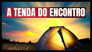 Êxodo 33 Estudo: A TENDA DO ENCONTRO (Bíblia Explicada)