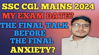 The Final Talk Before The Final | Ssc Cgl Mains | My Exam Date |