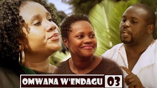 Omwana W'endagu Episode 3 [Ugandan Movie]