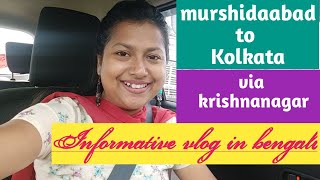 Murshidaabad (baharampur) to kolkata via krishnanagar road conditions II Informative vlog in bengali