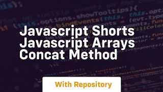 Javascript shorts javascript arrays concat method