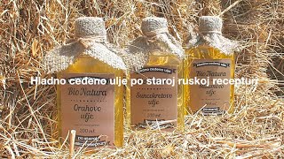 Hladno ceđeno ulje po staroj ruskoj recepturi. BioNatura.Rs