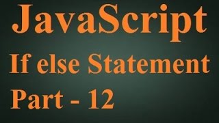 Beginner JavaScript Tutorial 12 - If else Statement { Hindi }