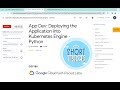 App Dev: Deploying the Application into Kubernetes Engine - Python || #qwiklabs  #GSP188 @quick_lab