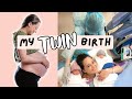 My TWIN Birth Story // Third Trimester + Hospital Admissions + Cesarean