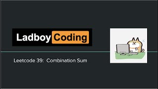 [Leetcode 39] Combination Sum (English Version) Python | dfs/backtracking | Ladboy Coding