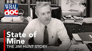 The Jim Hunt Story - "State of Mine" - A WRAL Documentary