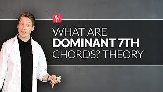 What Are Dominant 7th Chords? Guitar Theory Lesson