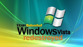 Windows Vista Redestroyed