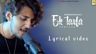 Ek tarfa reprise | Darshan Raval | Anmol Daniel | Youngveer | lyrics | Lyrical video | VJ-Vikas Jain