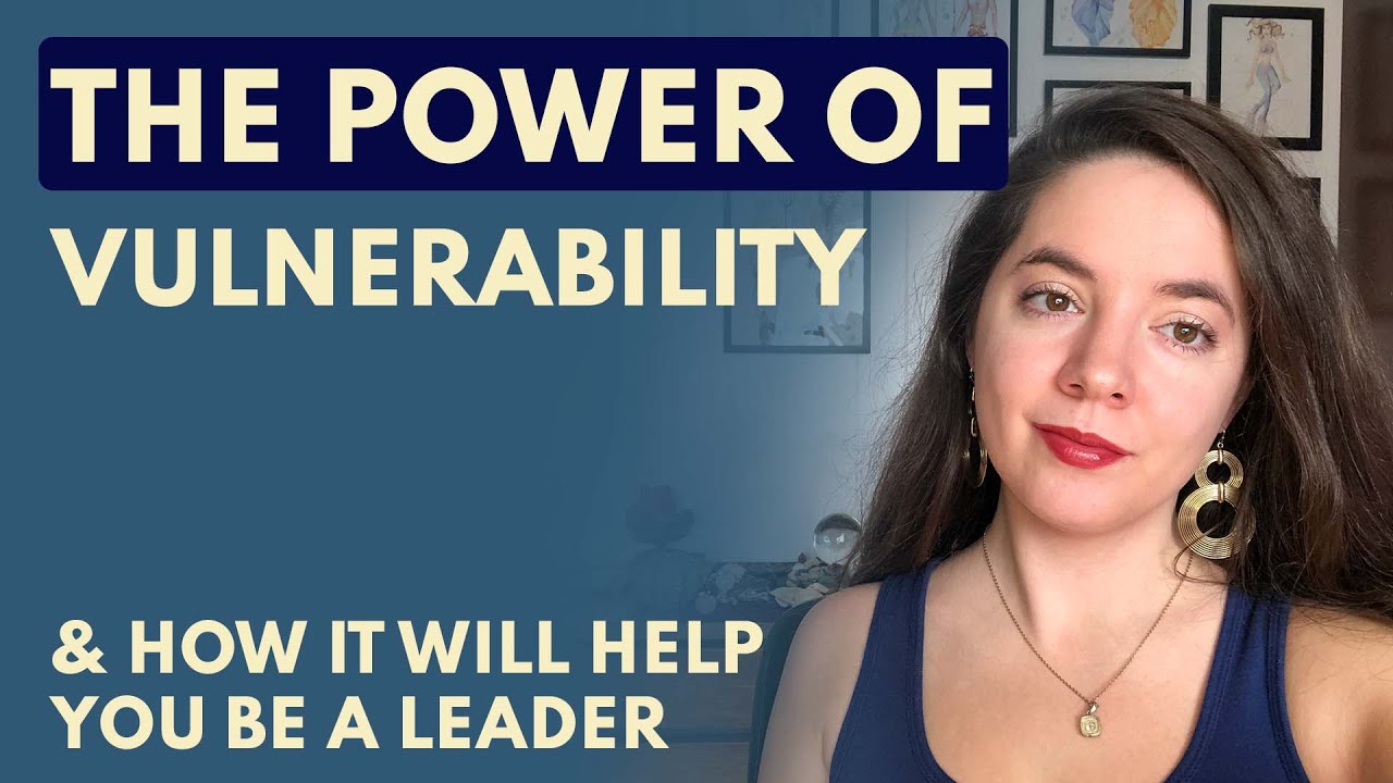 Self Improvement The Power Of Vulnerability Youtube