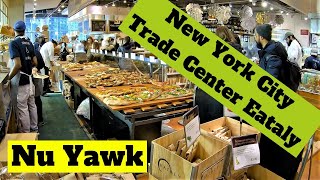 🟡 New York City | Eataly At One World Trade Center Lower Manhattan. Perhaps The Best Eataly Of All!