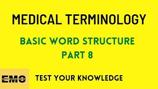 Medical coding course: Basic word structure part 8