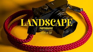 Leica Q2 | Landscape Photography